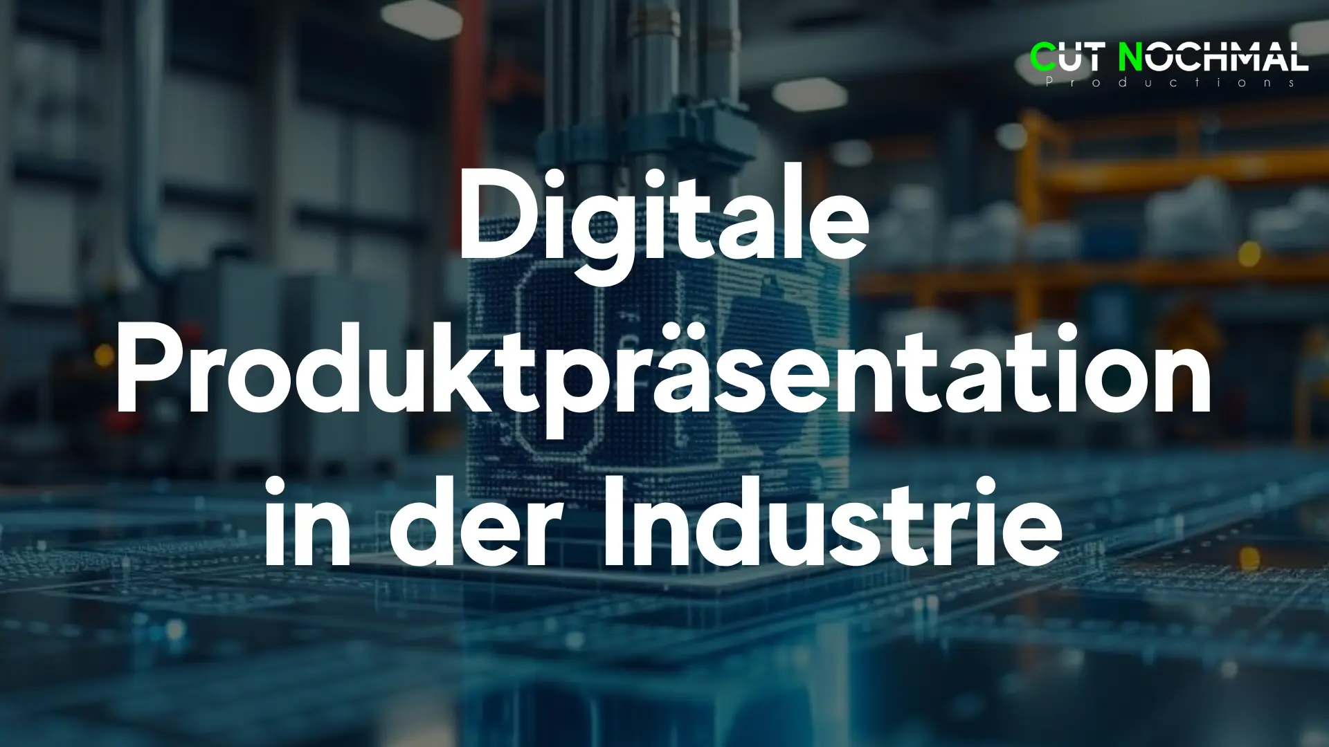 Digitale Produktpräsentation in der Industrie Maschinenbau Anlagenbau B2B Marketing Sales Vertrieb technisch industriell anlage Produkt erklären Präsentieren überzeugen kunden gewinnen